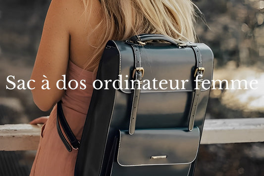 Les meilleurs sacs à dos ordinateur femme en 2023